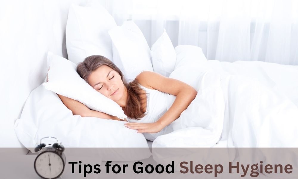 Good Sleep Hygiene